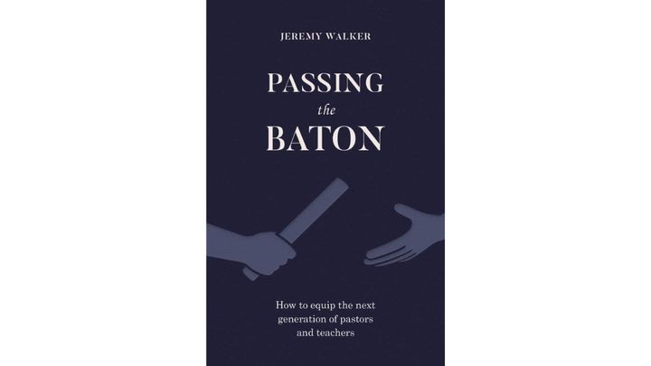 Passing the Baton: How to Equip Future Pastors and Teachers