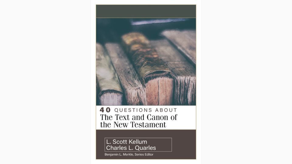 The Text and Canon of the New Testament