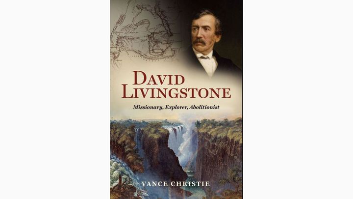 David Livingstone — Missionary, Explorer, Abolitionist