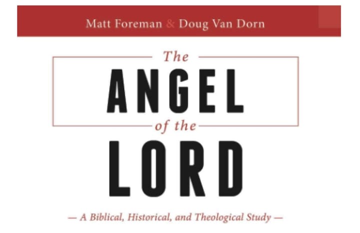 The Angel of the Lord: A Biblical, Historical, and Theological Study